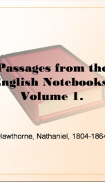 Passages from the English Notebooks, Volume 1._cover