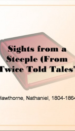 Sights from a Steeple (From &quot;Twice Told Tales&quot;)_cover