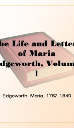 The Life and Letters of Maria Edgeworth, Volume 1_cover