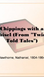 Chippings with a Chisel (From &quot;Twice Told Tales&quot;)_cover