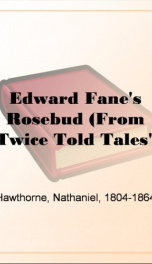 Edward Fane's Rosebud (From &quot;Twice Told Tales&quot;)_cover