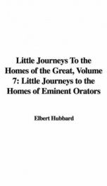 Little Journeys to the Homes of the Great, Volume 7_cover