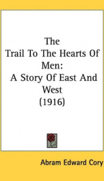 the trail to the hearts of men a story of east and west_cover