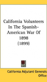 california volunteers in the spanish american war of 1898_cover