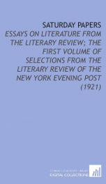 saturday papers essays on literature from the literary review the first volume_cover