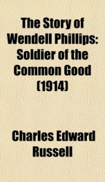 the story of wendell phillips soldier of the common good_cover