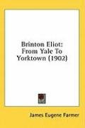 brinton eliot from yale to yorktown_cover