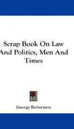 scrap book on law and politics men and times_cover