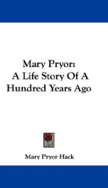 mary pryor a life story of a hundred years ago_cover