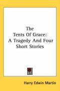 the tents of grace a tragedy and four short stories_cover