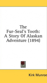 the fur seals tooth a story of alaskan adventure_cover
