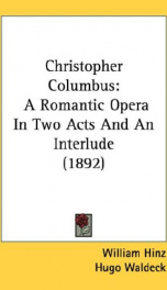 christopher columbus a romantic opera in two acts and an interlude_cover