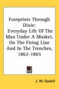 footprints through dixie everyday life of the man under a musket on the firing_cover