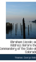 abraham lincoln an address before the commandery of the state of colorado_cover