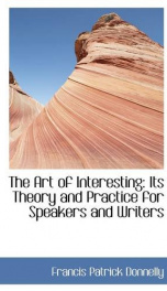 the art of interesting its theory and practice for speakers and writers_cover