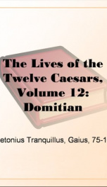The Lives of the Twelve Caesars, Volume 12: Domitian_cover