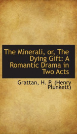 the minerali or the dying gift a romantic drama in two acts_cover