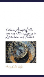 certain accepted heroes and other essays in literature and politics_cover