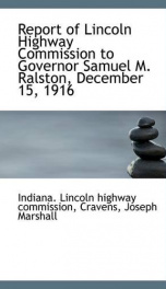 report of lincoln highway commission to governor samuel m ralston december 15_cover