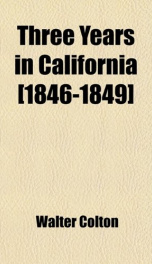 three years in california 1846 1849_cover