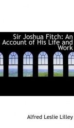 sir joshua fitch an account of his life and work_cover