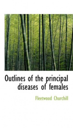 outlines of the principal diseases of females_cover