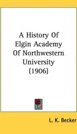 a history of elgin academy of northwestern university_cover