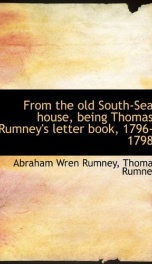 from the old south sea house being thomas rumneys letter book 1796 1798_cover