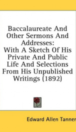 baccalaureate and other sermons and addresses_cover