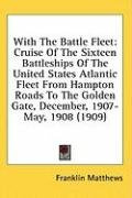 with the battle fleet cruise of the sixteen battleships of the united states a_cover