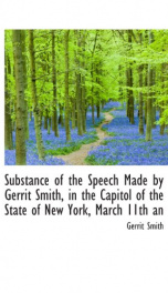 substance of the speech made by gerrit smith in the capitol of the state of new_cover