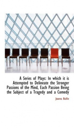 a series of plays in which it is attempted to delineate the stronger passions_cover