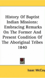 history of baptist indian missions embracing remarks on the former and present_cover