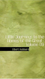 Little Journeys to the Homes of the Great - Volume 09_cover