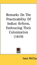 remarks on the practicability of indian reform embracing their colonization_cover
