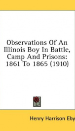 observations of an illinois boy in battle camp and prisons 1861 to 1865_cover