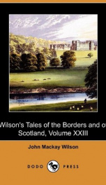 Wilson's Tales of the Borders and of Scotland, Volume XXIII_cover