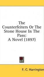 the counterfeiters or the stone house in the pass a novel_cover