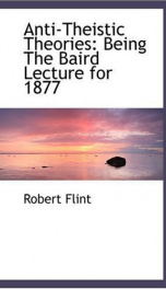 anti theistic theories being the baird lecture for 1877_cover