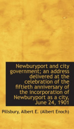 newburyport and city government an address delivered at the celebration of the_cover
