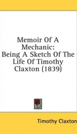 memoir of a mechanic being a sketch of the life of timothy claxton_cover