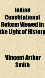 indian constitutional reform viewed in the light of history_cover