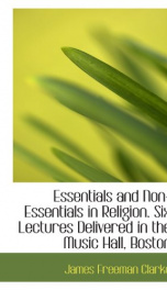 essentials and non essentials in religion six lectures delivered in the music_cover