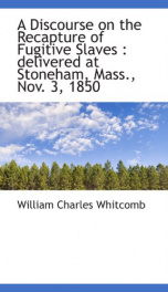 a discourse on the recapture of fugitive slaves delivered at stoneham mass_cover