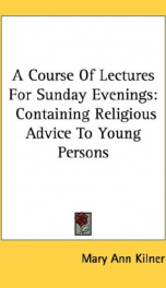 a course of lectures for sunday evenings containing religious advice to young_cover