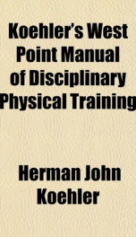 koehlers west point manual of disciplinary physical training_cover