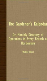 the gardeners kalendar or monthly directory of operations in every branch of_cover