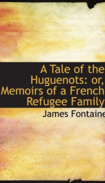 a tale of the huguenots or memoirs of a french refugee family_cover