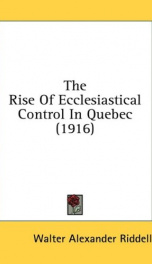 the rise of ecclesiastical control in quebec_cover