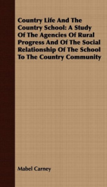 country life and the country school a study of the agencies of rural progress a_cover